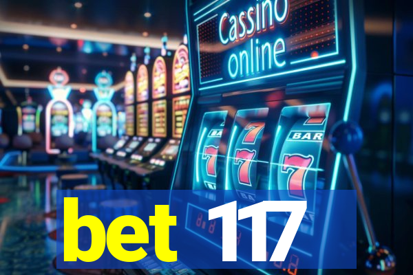 bet 117